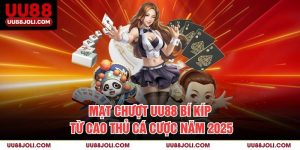 Mạt Chượt UU88: Bí Kíp Từ Cao Thủ Cá Cược Năm 2025